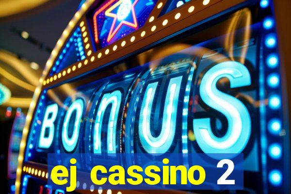 ej cassino 2